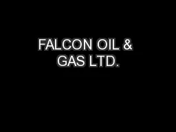 FALCON OIL & GAS LTD.