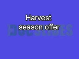 Harvest season offer
