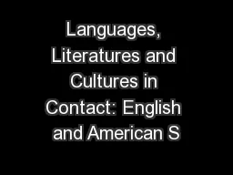 Languages, Literatures and Cultures in Contact: English and American S