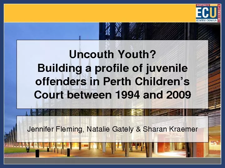 Uncouth Youth? Building a profile of juvenile offenders in Perth Child