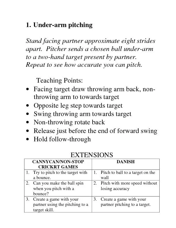 1. Under-arm pitching Teaching Points: Facing target draw throwing arm