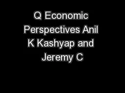 Q Economic Perspectives Anil K Kashyap and Jeremy C