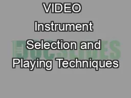 VIDEO  Instrument Selection and Playing Techniques