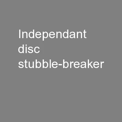 Independant disc stubble-breaker