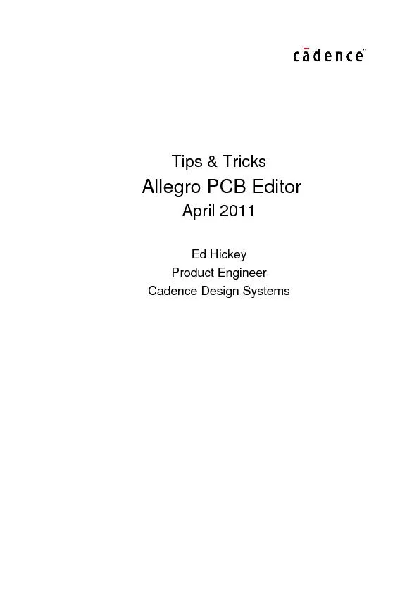 Tips & Tricks Allegro PCB Editor April 2011 Ed Hickey Product Engineer