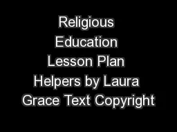 Religious Education Lesson Plan Helpers by Laura Grace Text Copyright