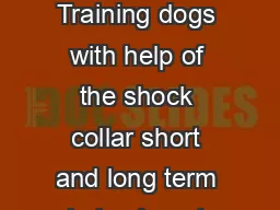 Applied Animal Behaviour Science    Training dogs with help of the shock collar short and long term behavioural effects Matthijs B