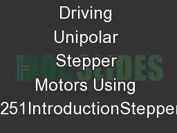 Driving Unipolar Stepper Motors Using C51/C251IntroductionStepper moto