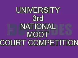 UNIVERSITY 3rd NATIONAL MOOT COURT COMPETITION