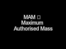 MAM – Maximum Authorised Mass