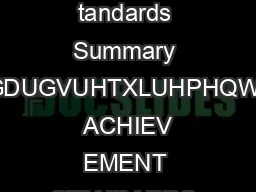 ACHIEV EMENT STANDARDS  chievement tandards Summary KHFKDUWVEHORZVKRZWKHDFKLHYHPHQWVWDQGDUGVUHTXLUHPHQWVWRPHHWDQGHFHHGIRUUHJRQVVVHVVPHQWVRI  ACHIEV EMENT STANDARDS Achievement Standards for Demonstra