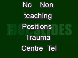 Advertisement No    Non teaching Positions  Trauma Centre  Tel