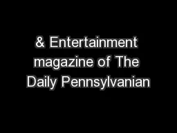 & Entertainment magazine of The Daily Pennsylvanian