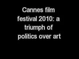 Cannes film festival 2010: a triumph of politics over art