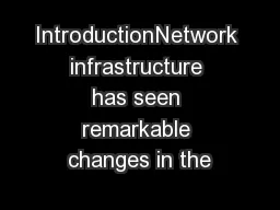 IntroductionNetwork infrastructure has seen remarkable changes in the
