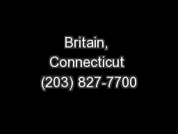 Britain, Connecticut (203) 827-7700
