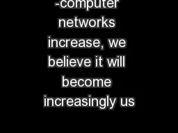 -computer networks increase, we believe it will become increasingly us