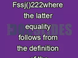 Fssj()222where the latter equality follows from the definition of the
