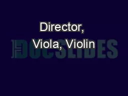 Director, Viola, Violin