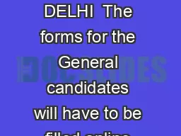 GYAN BHARATI SCHOOL SAKET NEW DELHI  The forms for the General candidates will have to be filled online only on the school website www