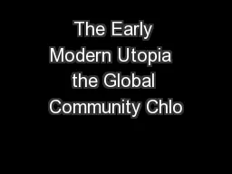 The Early Modern Utopia  the Global Community Chlo