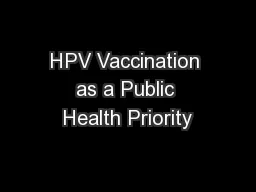 HPV Vaccination as a Public Health Priority