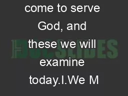 vain when we come to serve God, and these we will examine today.I.We M