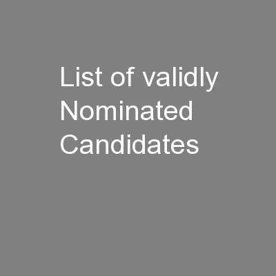 List of validly Nominated Candidates