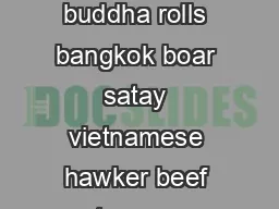 happy hour food  taro chips scallion bread peasants chicken satay  buddha rolls bangkok boar satay vietnamese hawker beef satay nams prawns satay  potstickers fragrant duck sliders duck sol vietnames