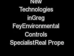New Technologies inGreg FeyEnvironmental Controls SpecialistReal Prope