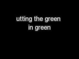 utting the green in green