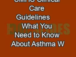 UMHS Clinical Care Guidelines     What You Need to Know About Asthma W