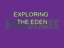 EXPLORING THE EDEN