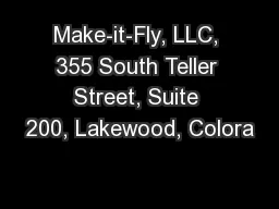 Make-it-Fly, LLC, 355 South Teller Street, Suite 200, Lakewood, Colora