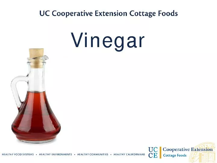 VinegarVinegar has been used for thousands of years. It has been used