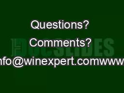 Questions? Comments? Contact us at info@winexpert.comwww.winexpert.com