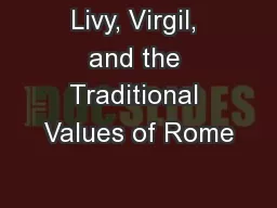 Livy, Virgil, and the Traditional Values of Rome