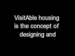 VisitAble housing is the concept of designing and