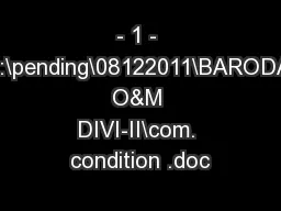 - 1 - D:\pending\08122011\BARODA O&M DIVI-II\com. condition .doc