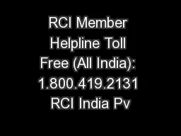 RCI Member Helpline Toll Free (All India): 1.800.419.2131 RCI India Pv