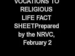 VOCATIONS TO RELIGIOUS LIFE FACT SHEETPrepared by the NRVC, February 2