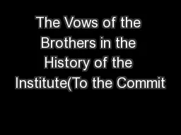 The Vows of the Brothers in the History of the Institute(To the Commit