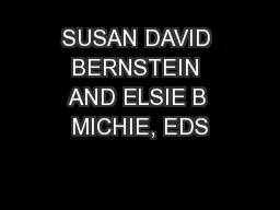 SUSAN DAVID BERNSTEIN AND ELSIE B MICHIE, EDS