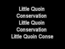 Little Quoin Conservation Little Quoin Conservation Little Quoin Conse