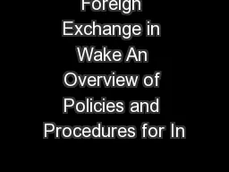 Foreign Exchange in Wake An Overview of Policies and Procedures for In