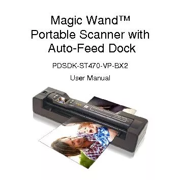 Magic Wand™Portable Scanner withAutoFeed DockPDSDKST470BX2User Ma
