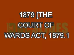 1879 [THE COURT OF WARDS ACT, 1879.1