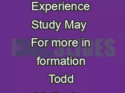 The New paper Experience Study May  For more in formation Todd McCauley Mary Nesbitt nesbittnorthwestern