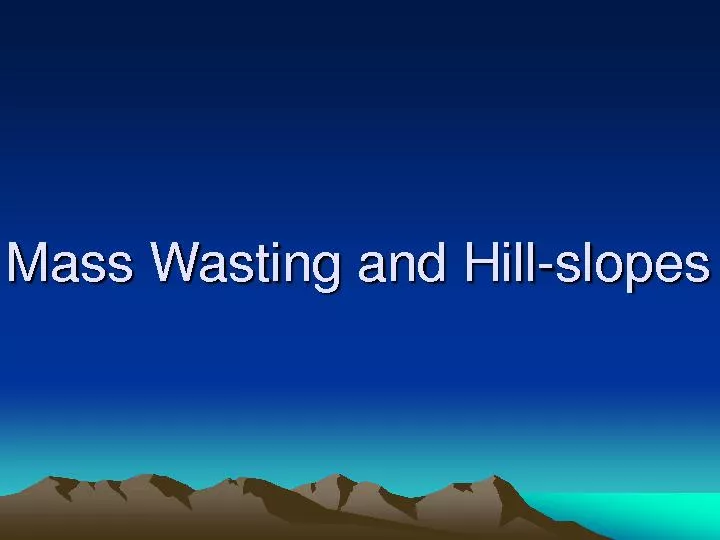Mass Wasting and Hill