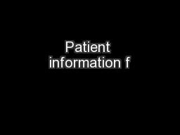 Patient information f